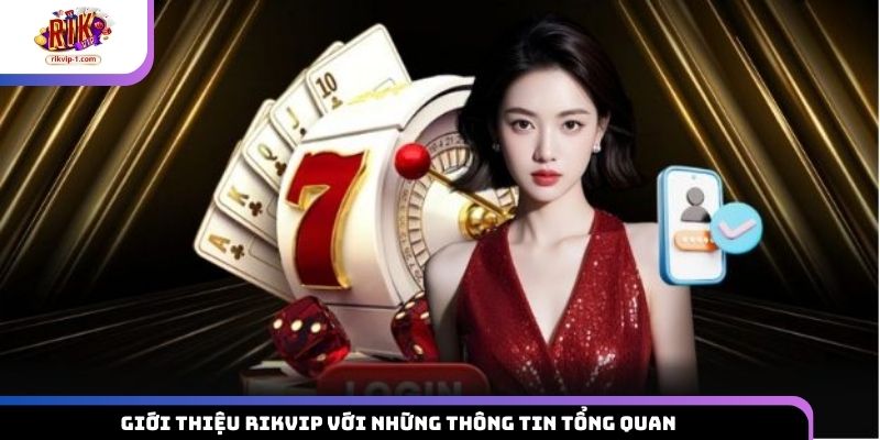 Giới thiệu Rikvip với những thông tin tổng quan 