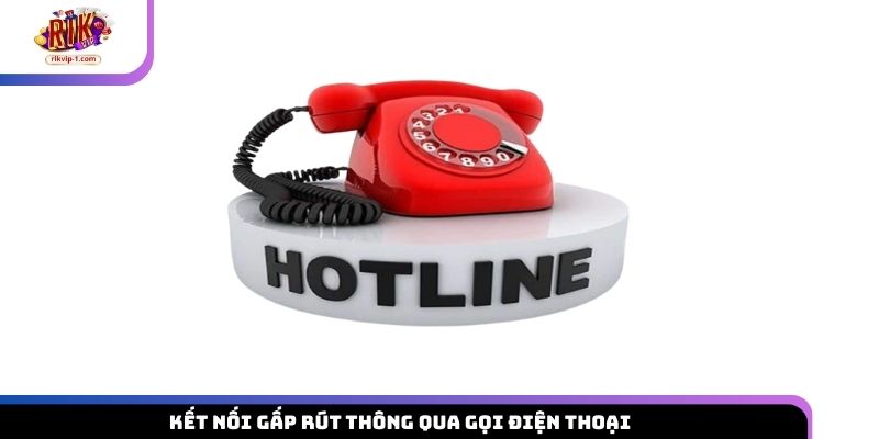 Kết nối gấp rút thông qua gọi điện thoại