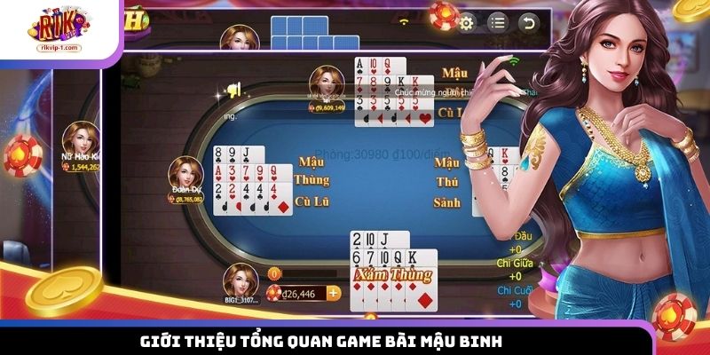 Giới thiệu tổng quan game bài Mậu Binh 