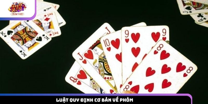 Luật quy định cơ bản về Phỏm