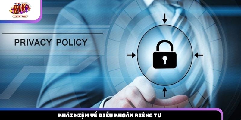 Khái niệm về điều khoản riêng tư