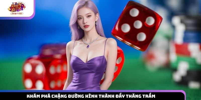 Khám phá chặng đường hình thành đầy thăng trầm 
